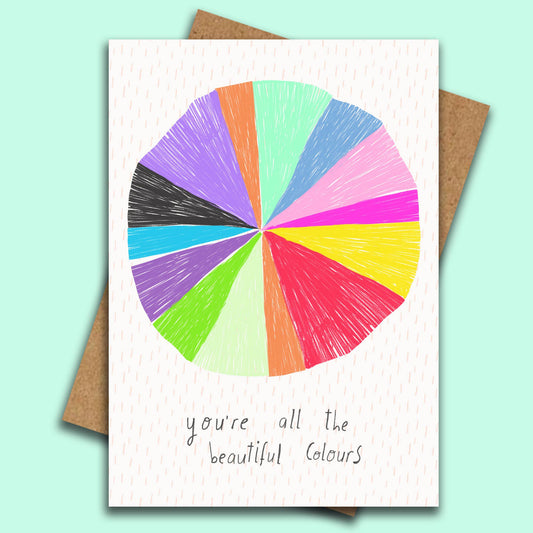 You're all the beautiful colours card