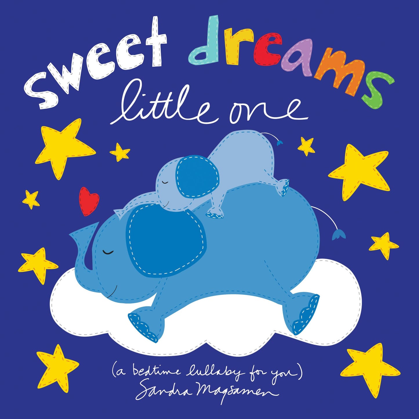 Sweet Dreams Little One: A Bedtime Lullaby For You (BB)